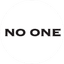 NO ONE