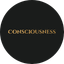 CONSCIOUSNESS